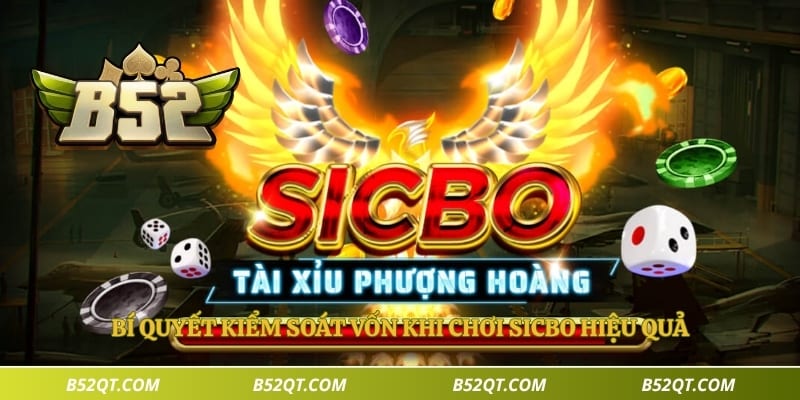 Bí quyết kiểm soát vốn khi chơi sicbo hiệu quả