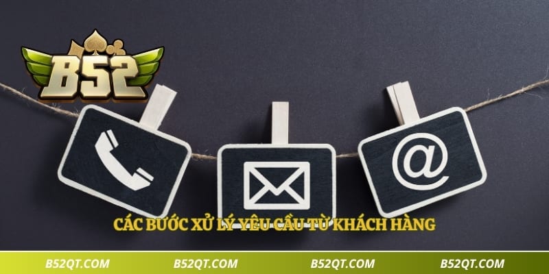 Các bước xử lý yêu cầu từ khách hàng
