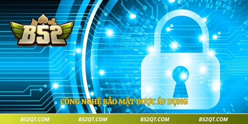Công nghệ bảo mật được áp dụng