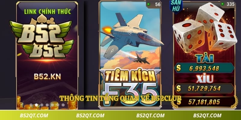 Thông tin tổng quan về B52club 