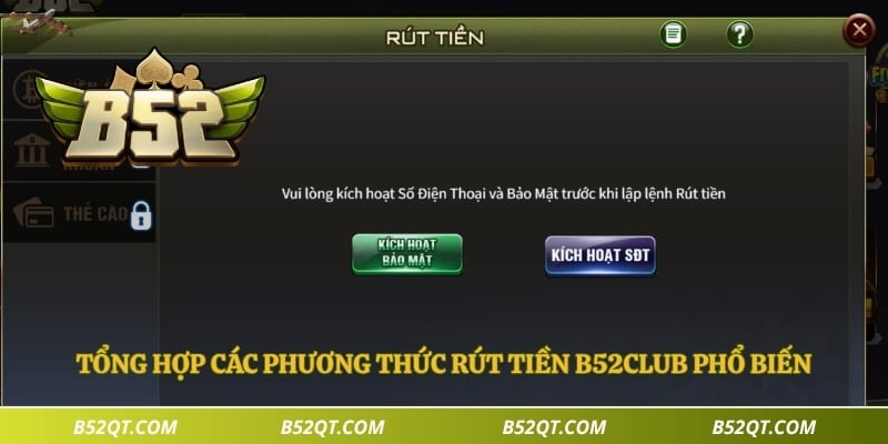 Tổng hợp các phương thức rút tiền B52club phổ biến